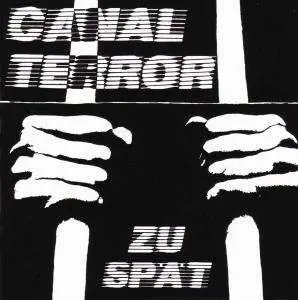 Canalterror - ZU Spaet