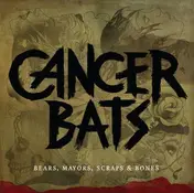 cancer bats - Bears, Mayors, Scraps,..