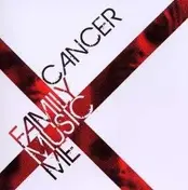 Cancer - Family Music Me