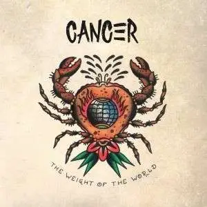 CANCER - THE WEIGHT OF THE WORLD