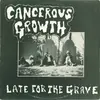 LP - Cancerous Growth - Late For The Grave - ORIGINAL US