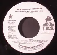 Candi - Love Makes No Promises