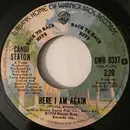 7inch Vinyl Single - Candi Staton - Here I  Am Again/As Long As He Takes Care Of Home