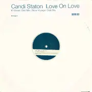 12inch Vinyl Single - Candi Staton - Love On Love (Remixes)