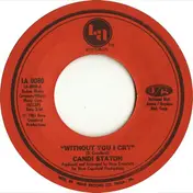 Candi Staton - Without You I Cry
