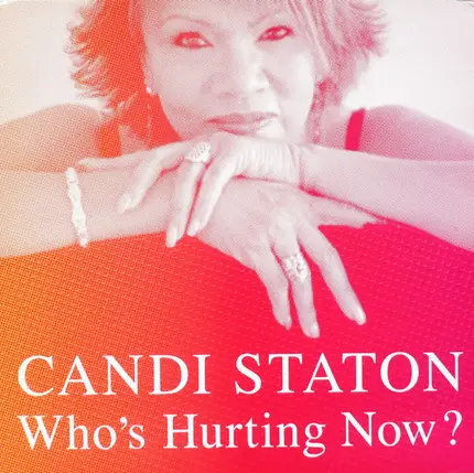 Candi Staton - Who's Hurting Now?