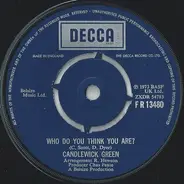 Candlewick Green - Who Do You Think You Are?