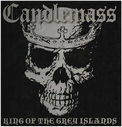 Candlemass - King of the Grey Islands