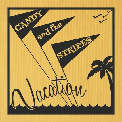 Candy And The Stripes - Vacation