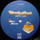 12inch Vinyl Single - Candy Bomb - Loop D' Loop (100% Remix)