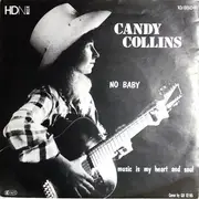 7inch Vinyl Single - Candy Collins - No Baby / Music Is My Heart And Soul