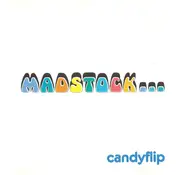 candy flip - Madstock...The Continuing Adventures Of Bubblecar Fish