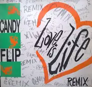 Candy Flip - Love Is Life (Remix)