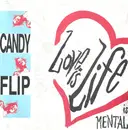 7inch Vinyl Single - Candy Flip - Love Is Life