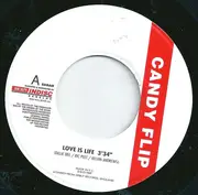 7inch Vinyl Single - Candy Flip - Love Is Life