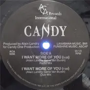 Candy - I Want More Of You