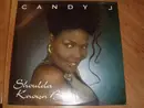 12inch Vinyl Single - Candy J - Shoulda Known Better
