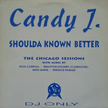 Candy J - Shoulda Known Better (The Chicago Sessions)