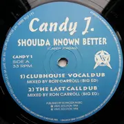 12inch Vinyl Single - Candy J - Shoulda Known Better (The Chicago Sessions)