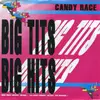 7inch Vinyl Single - Candy Race - Big Tits Big Hits