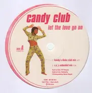 Candy Club - Let the Love Go On