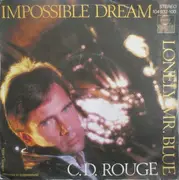 7inch Vinyl Single - Candy De Rouge - Impossible Dream / Lonely Mr. Blue