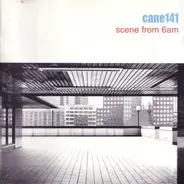 Cane 141 - Scene From 6am