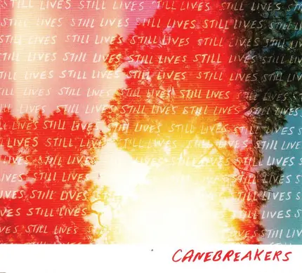 Canebreakers - Still Lives