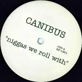 Canibus - Niggas We Roll With