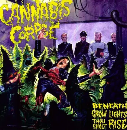 Cannabis Corpse - Beneath Grow Lights