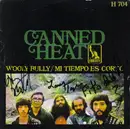 7inch Vinyl Single - Canned Heat - Wooly Bully / Mi Tiempo Es Corto