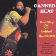Canned Heat - One Step Behind The Blues