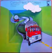 Canned Heat - '70 Concert: Recorded Live In Europe