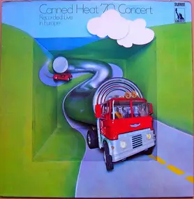 Canned Heat - '70 Concert: Recorded Live In Europe