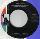 7inch Vinyl Single - Canned Heat - Time Was / Low Down