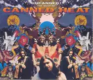 Canned Heat - Uncanned! The Best Of Canned Heat