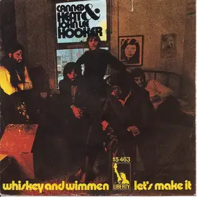 Canned Heat - Whiskey And Wimmen' / Let's Make It