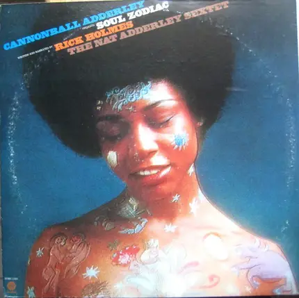 Cannonball Adderley , Rick Holmes , Nat Adderley Sextet - Soul Zodiac