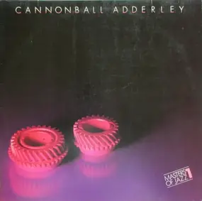 Cannonball Adderley - Masters of Jazz 1