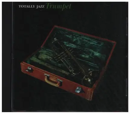 Cannonball Adderley feat. Miles Davis a.o. - Totally Jazz Trumpet