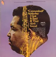 Cannonball Adderley - I Got It Bad And That Ain't Good