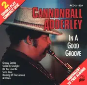 CD - Cannonball Adderley - In A Good Groove