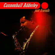 Cannonball Adderley - Just Friends
