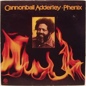 Cannonball Adderley - Phenix