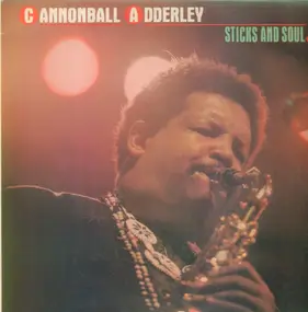 Cannonball Adderley - Sticks And Soul