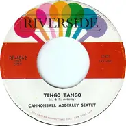 Cannonball Adderley Sextet - Tengo Tango / Brother John