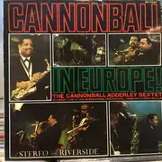 LP - Cannonball Adderley Sextet - Cannonball In Europe!
