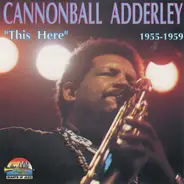 Cannonball Adderley - This Here - 1955-59