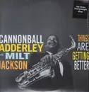 LP - Cannonball Adderley with Milt Jackson - Things Are Getting Better - 180g