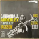 CD - Cannonball Adderley With Milt Jackson - Things Are Getting Better
